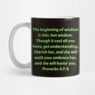 Bible Verse Proverbs 4:7-8 Mug